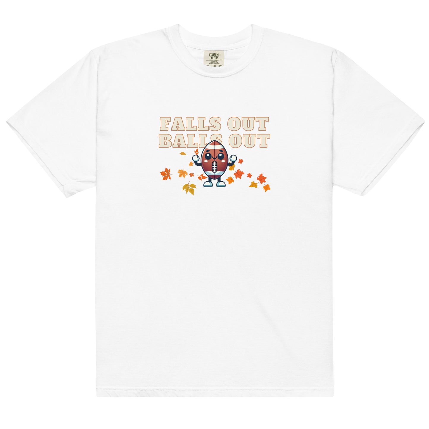 Falls Out, Balls Out | heavyweight t-shirt | Comfort Colors Flag Football Shirt