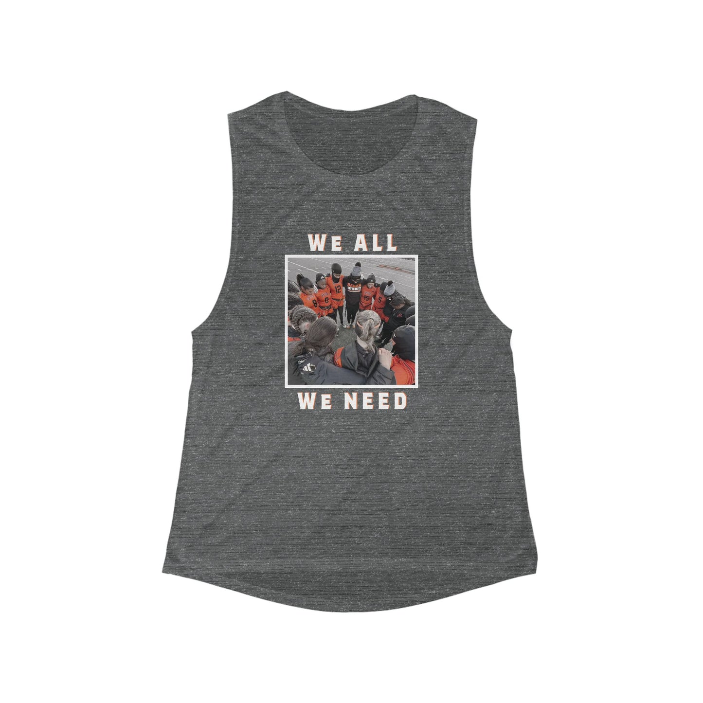 Baker  - We All We Need - Women's Flowy Scoop Tank