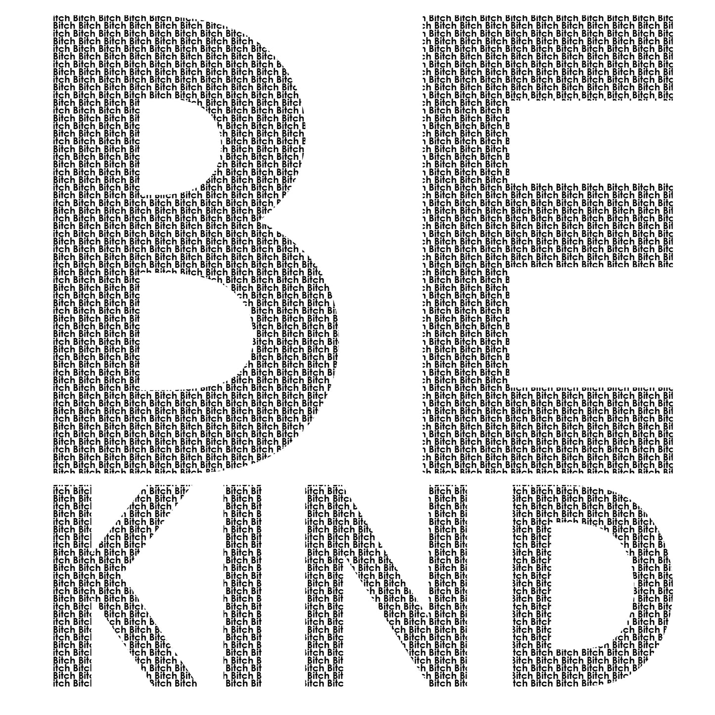 Be Kind Bitch