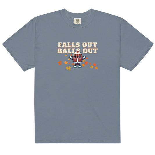 Falls Out, Balls Out | heavyweight t-shirt | Comfort Colors Flag Football Shirt