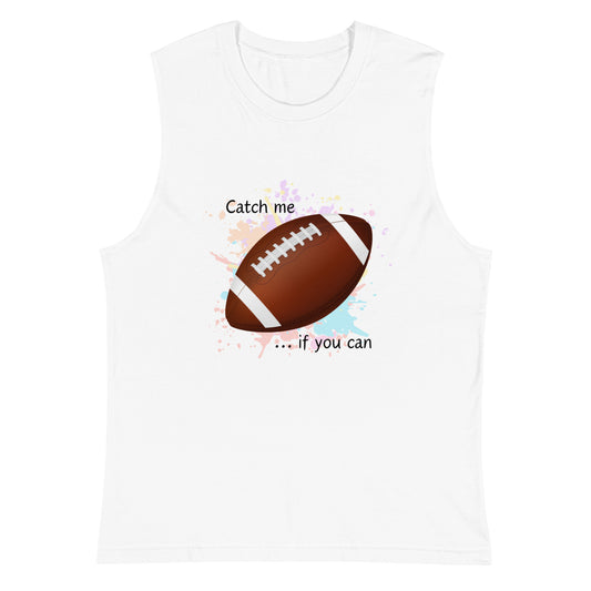 Catch me ... if you can!! - Unisex t-shirt