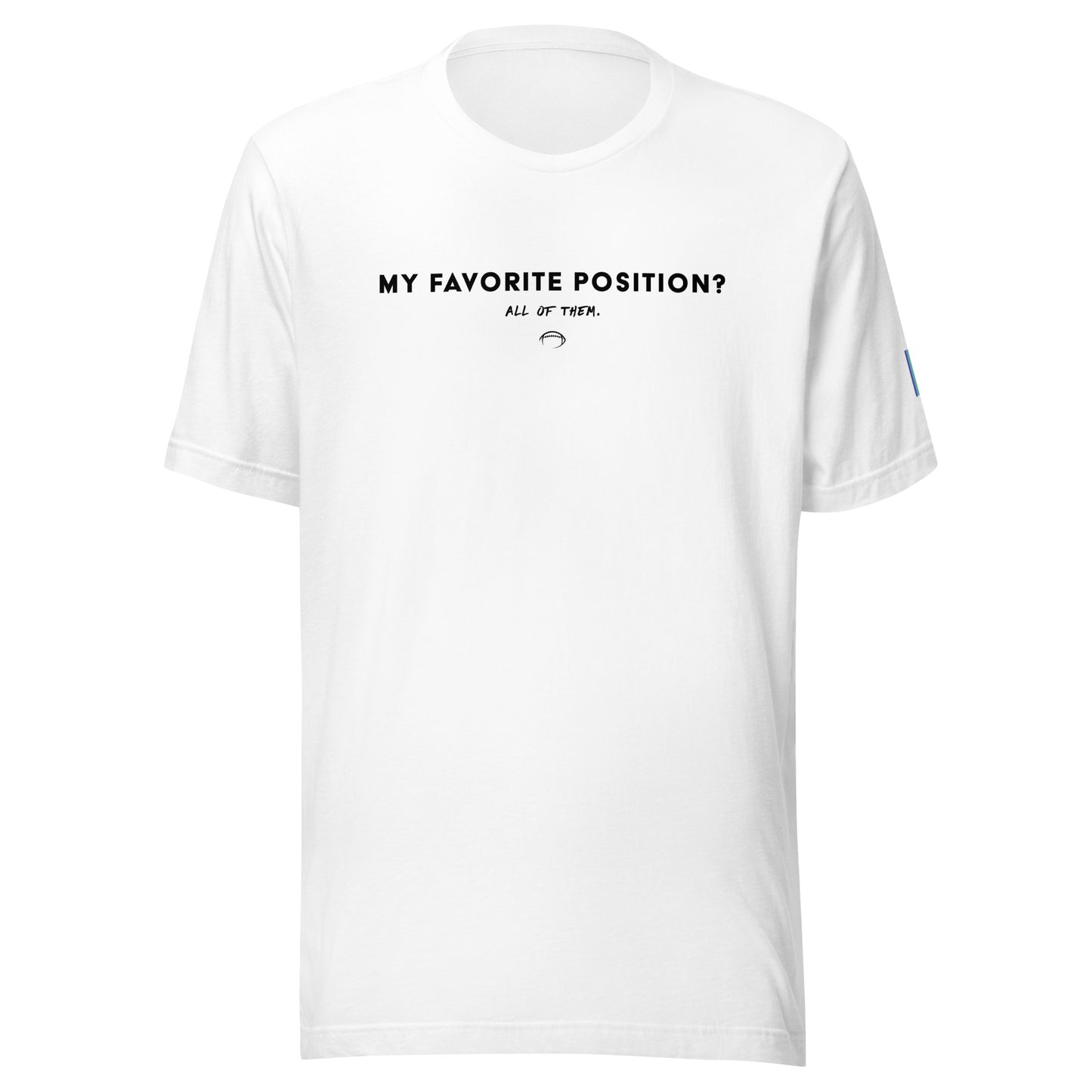 My Favorite Position - Unisex t-shirt